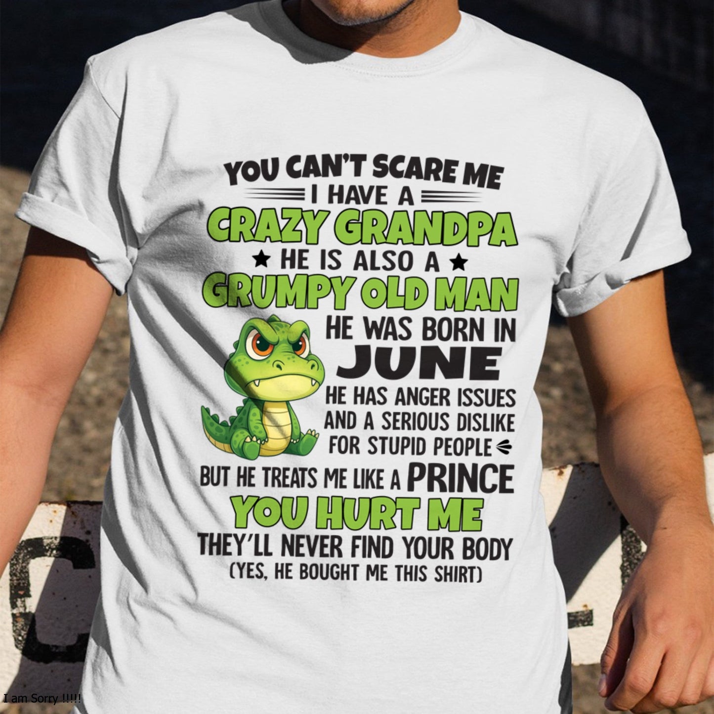 Gift for Grandson LUNA06 - You Can’t Scare Me I Have A Crazy Grandpa T-Shirt - Birthday Gift From June Grandpa / Man - (SKU09-121-06)
