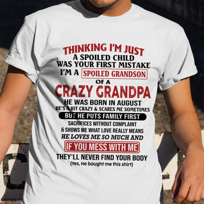 I'm A Spoiled Grandson Of A Crazy Grandpa T-Shirt – Birthday Gift From August Grandpa / Man - LUNA08 (SKU10-05-08)