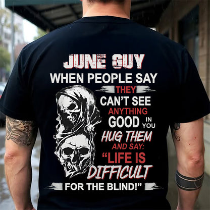 JUNE -  HUG THEM AND SAY... - BIRTHDAY T-SHIRT FOR MEN - SNOW06 (SKU12-253-06)