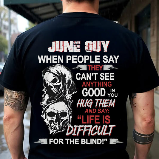 JUNE -  HUG THEM AND SAY... - BIRTHDAY T-SHIRT FOR MEN - SNOW06 (SKU12-253-06)