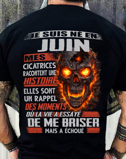 Je Suis Né en Juin – Mes Cicatrices Racontent Une Histoire | T-Shirt Homme Fort - LUNA06 (SKU26T-01175-06)