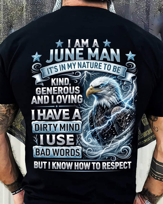 JUNE - DIRTY MIND BUT KNOW HOW TO RESPECT - PREMIUM DTG PRINT - BIRTHDAY T-SHIRT FOR MEN - LUNA06 (SKU2604-53-06)