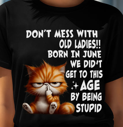 JUNE SHIRT, DON’T MESS WITH OLD LADIES - FMA LUNA06 (SKU2604-31-06)
