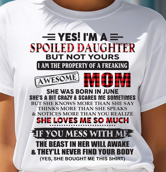 June - Spoiled Daughter Of Awesome Mom T-Shirt - Perfect Gift From Mom - LUNA06 (SKU11-149-06)