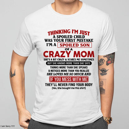 I Am Spoiled Son Of A Crazy Mom - Gift for Son From Mom - LUNA00 (SKUT-MS0608-00)