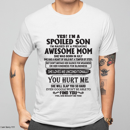 JULY – Yes, I’m a Spoiled Son, Raised by a Freaking Awesome Mom – FROM MOM TO SON – LUNA07 (SKU26T-01-65-07)