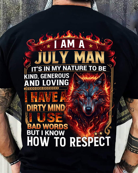 JULY - DIRTY MIND BUT KNOW HOW TO RESPECT - PREMIUM DTG PRINT - BIRTHDAY T-SHIRT FOR MEN - LUNA07 (SKU2604-51-07)