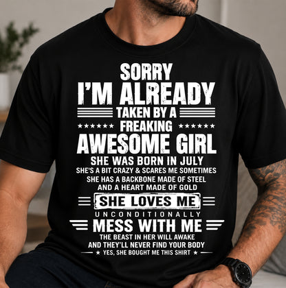 JULY – SORRY I’M ALREADY TAKEN BY A FREAKING AWESOME GIRL – SHIRT FROM WIFE TO HUSBAND – LUNA07 (SKU2608-568-07)