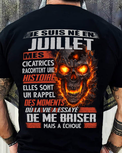 Je Suis Né en Juillet – Mes Cicatrices Racontent Une Histoire | T-Shirt Homme Fort - LUNA07 (SKU26T-01175-07)