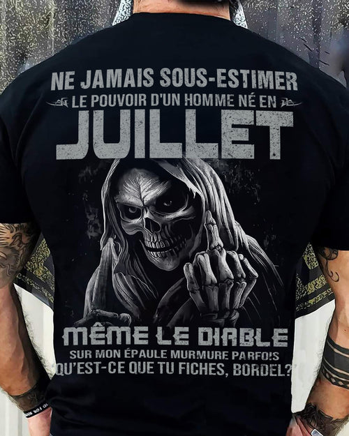 NE JAMAIS SOUS-ESTIMER LE POUVOIR D'UN HOMME NÉ EN JUILLET Fr07 male (SKU08-61-07)