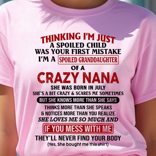 SPOILED GRANDDAUGHTER OF A CRAZY NANA T-SHIRT July Edition – From grandma to granddaughter- NTT07 (SKU07-129-07)