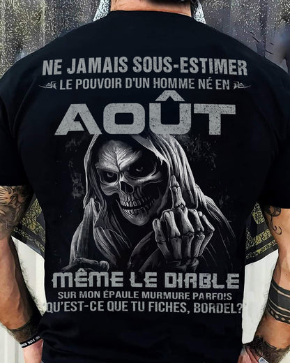 NE JAMAIS SOUS-ESTIMER LE POUVOIR D'UN HOMME NÉ EN AOÛT Fr08 male (SKU08-61-08)