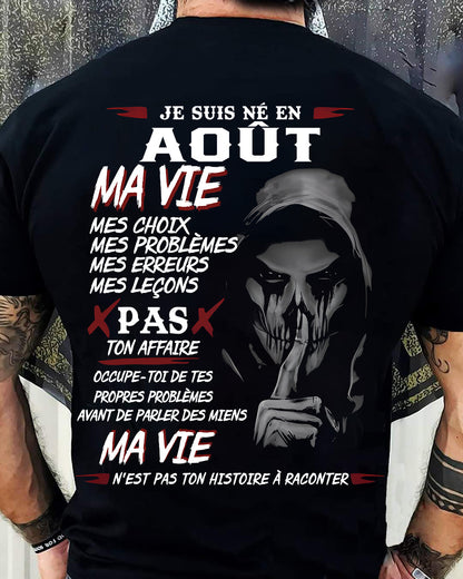 Je Suis Né en Août – Ma Vie, Mes Choix – T-Shirt Homme Fort Caractère - LUNA08 (SKU12-269-08)