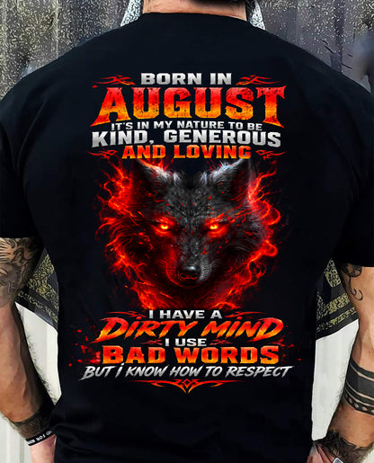 AUGUST - I’M KIND, GENEROUS AND LOVING, WITH A DIRTY MIND, A FOUL MOUTH, AND RESPECT FOR OTHERS - SHIRT FOR MEN - LUNA08 (SKU2610-80-08)