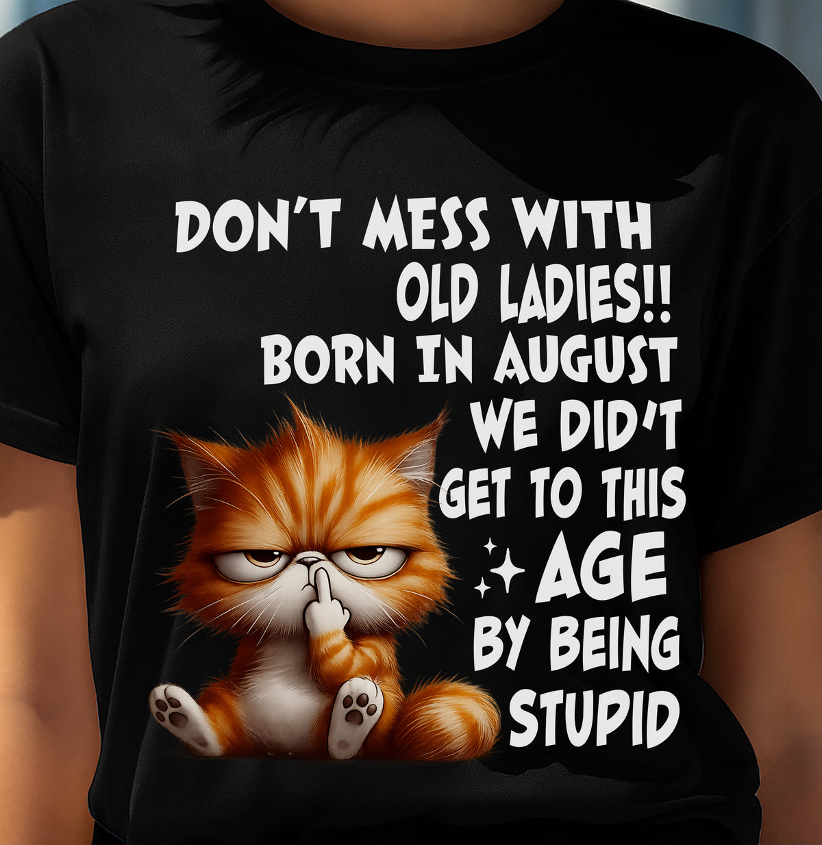 AUGUST SHIRT, DON’T MESS WITH OLD LADIES - FMA LUNA08 (SKU2604-31-08)