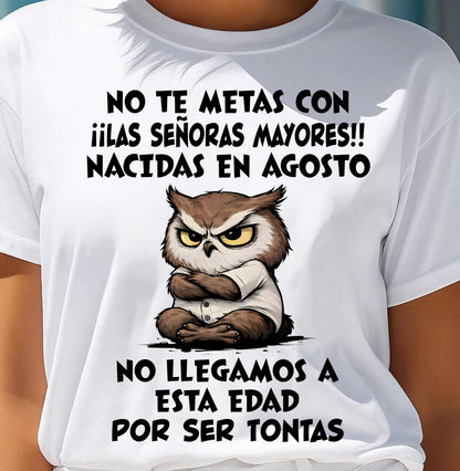 AGOSTO SHIRT, NO TE METAS CON MUJERES MAYORES - FMA LUNA08 (SKU2604-163-08)