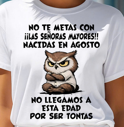 AGOSTO SHIRT, NO TE METAS CON MUJERES MAYORES - FMA LUNA08 (SKU2604-163-08)