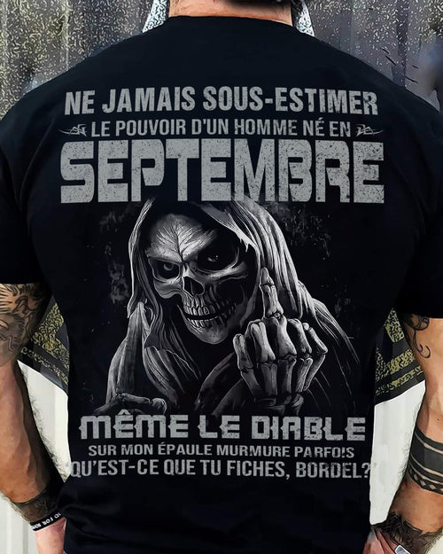 NE JAMAIS SOUS-ESTIMER LE POUVOIR D'UN HOMME NÉ EN SEPTEMBRE Fr09 male (SKU08-61-09)