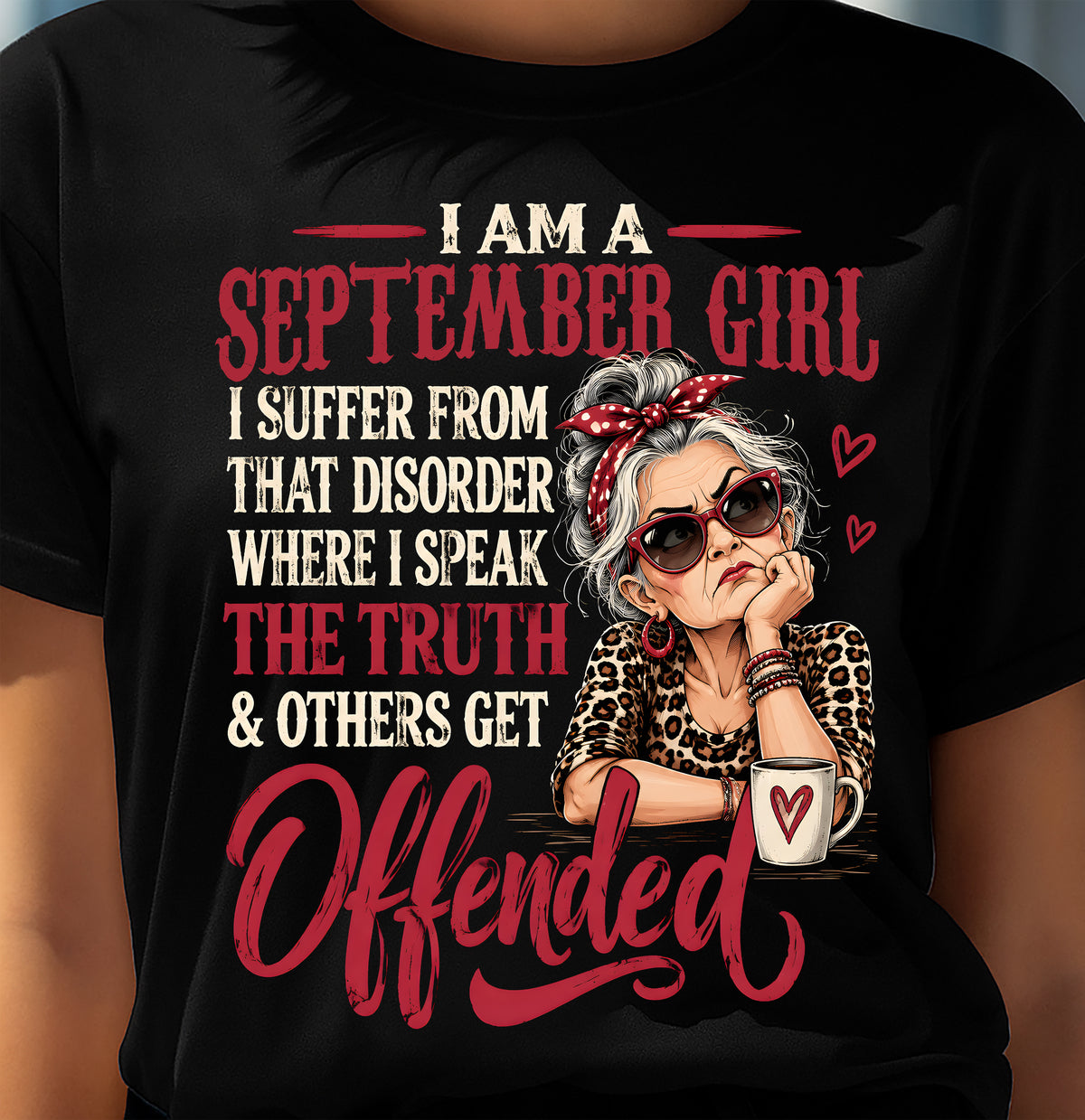 SEPTEMBER - I SPEAK THE TRUTH, EVEN IF OTHERS GET OFFENDED - SHIRT FOR WOMEN - LUNA09 (SKU2609-326-09)