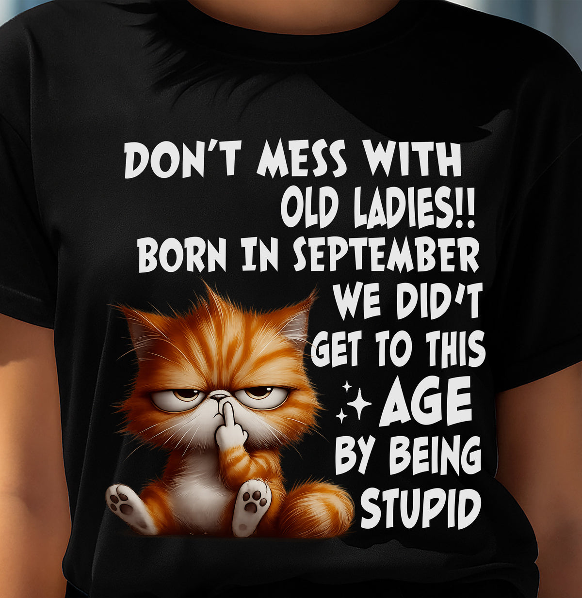 SEPTEMBER SHIRT, DON’T MESS WITH OLD LADIES - FMA LUNA09 (SKU2604-31-09)