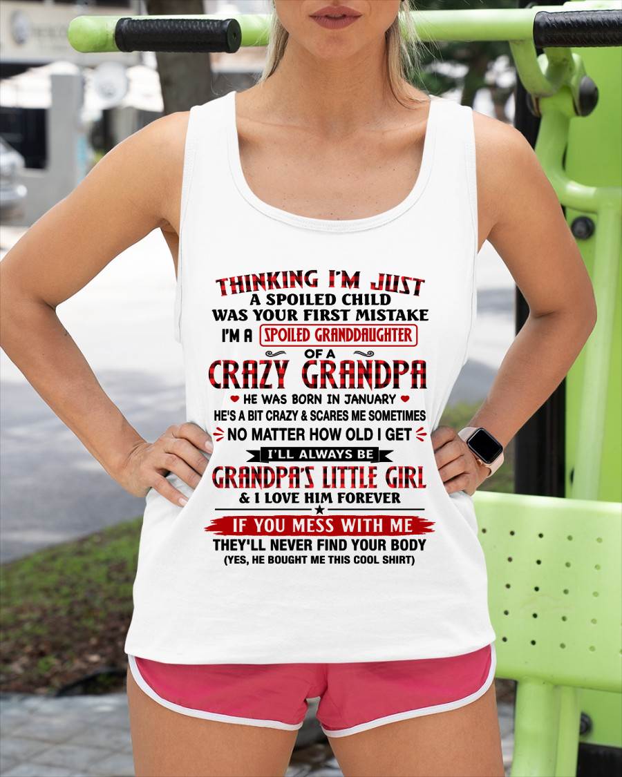 JANUARY – I'M A SPOILED GRANDDAUGHTER – GIFT SHIRT FROM GRANDPA TO GRANDDAUGHTER, LUNA01 (SKU2607-230-01)