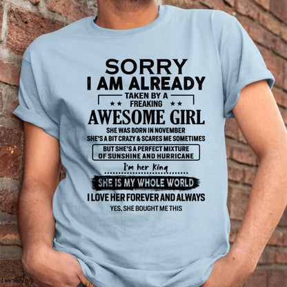 November - Sorry I Am Already Taken By A Freaking Awesome Girl - Gift For Husband From Wife - LUNA11 (SKU-TSRGIRL-11)