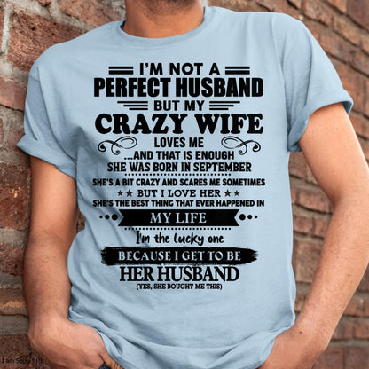 September - I Am Not A Perfect Husband But My Crazy Wife Love Me And That Is Enough - Gift For Husband From Wife - LUNA09 (SKU-QHUSBAND-09)