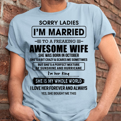 October - Sorry Ladies I Am Married To A Freaking Awesome Wife - Gift For Husband From Wife - LUNA10 (SKU-TWIFE-10)