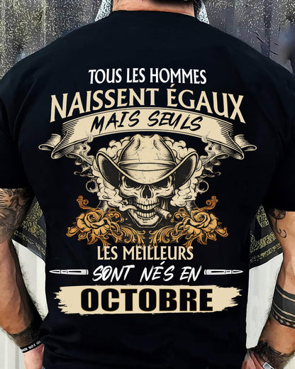 Tous les Hommes Naissent Égaux – Les Meilleurs Sont Nés en Octobre - T-Shirt Homme Caractère Fort - LUNA10 (SKU26T-01172-10)