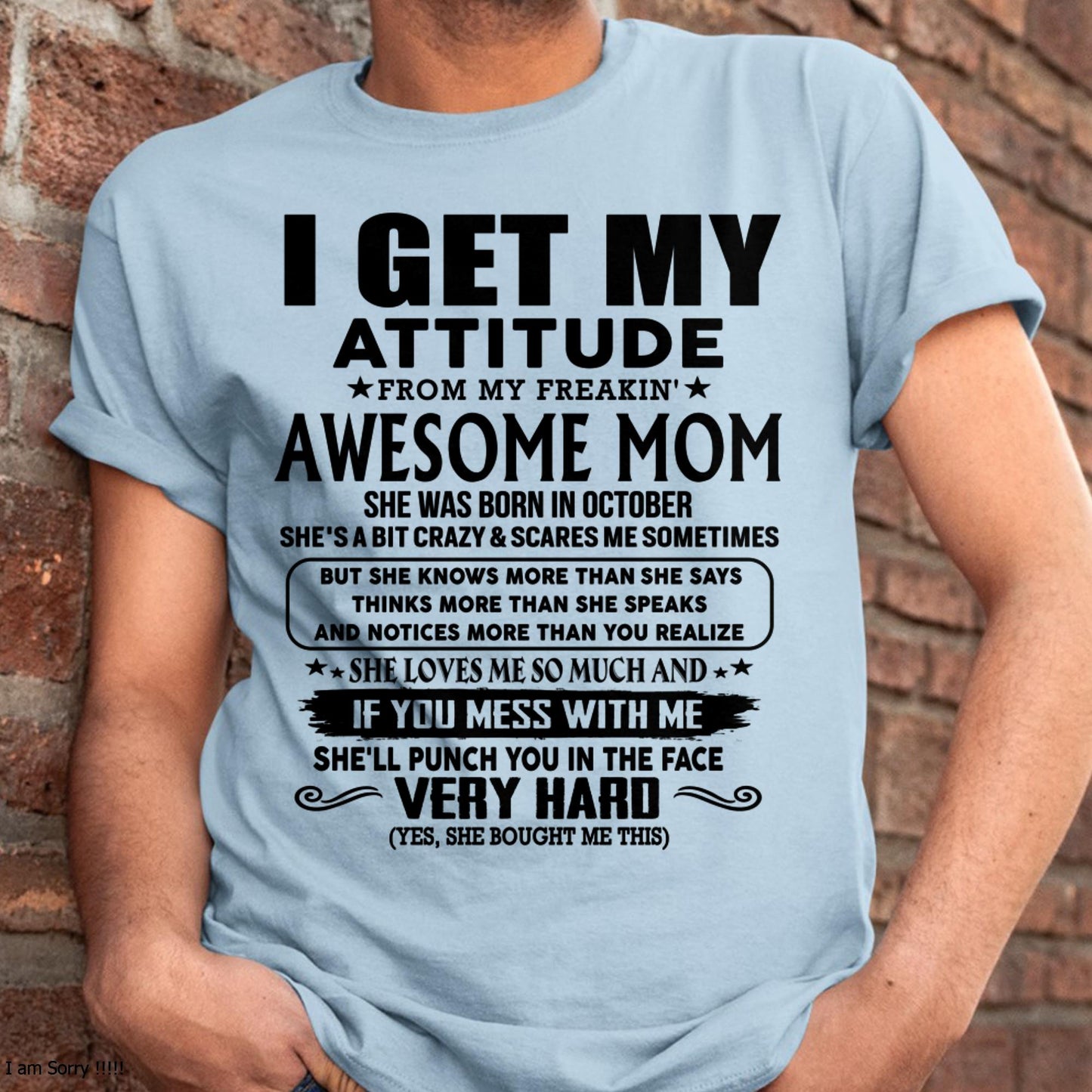 October - Thanks Mom - I GET MY ATTITUDE FROM MY FREAKIN' AWESOME MOM - Gift for Son and Daughter From Mom - LUNA10 (SKU-TMD-CU-10)