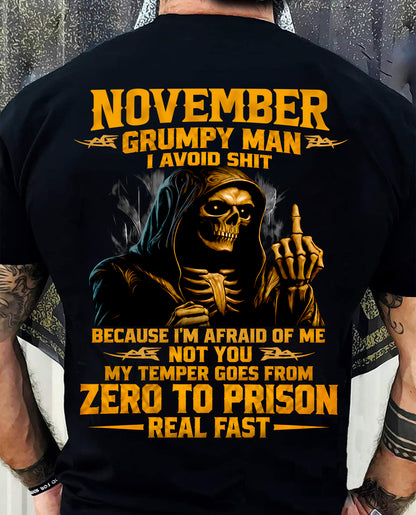 NOVEMBER - GRUMPY MAN — I AVOID SHIT BECAUSE I'M AFRAID OF MY TEMPER - SHIRT FOR MEN - LUNA11 (SKU2609-368-11)