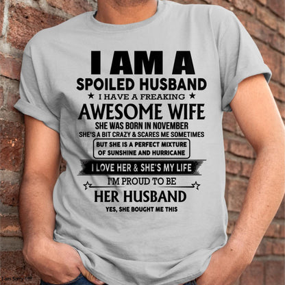November - I Am A Spoiled Husband I Have A Freaking Awesome Wife - Gift For Husband From Wife - LUNA11 (SKU-HUS-TS-11)