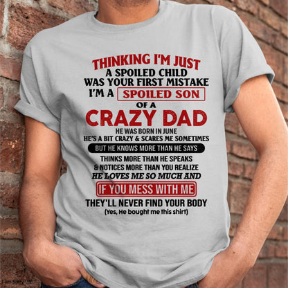 June - I Am Spoiled Son Of A Crazy Dad - Gift for Son From Dad - LUNA06 (SKU-TDS-SPOILED-06)