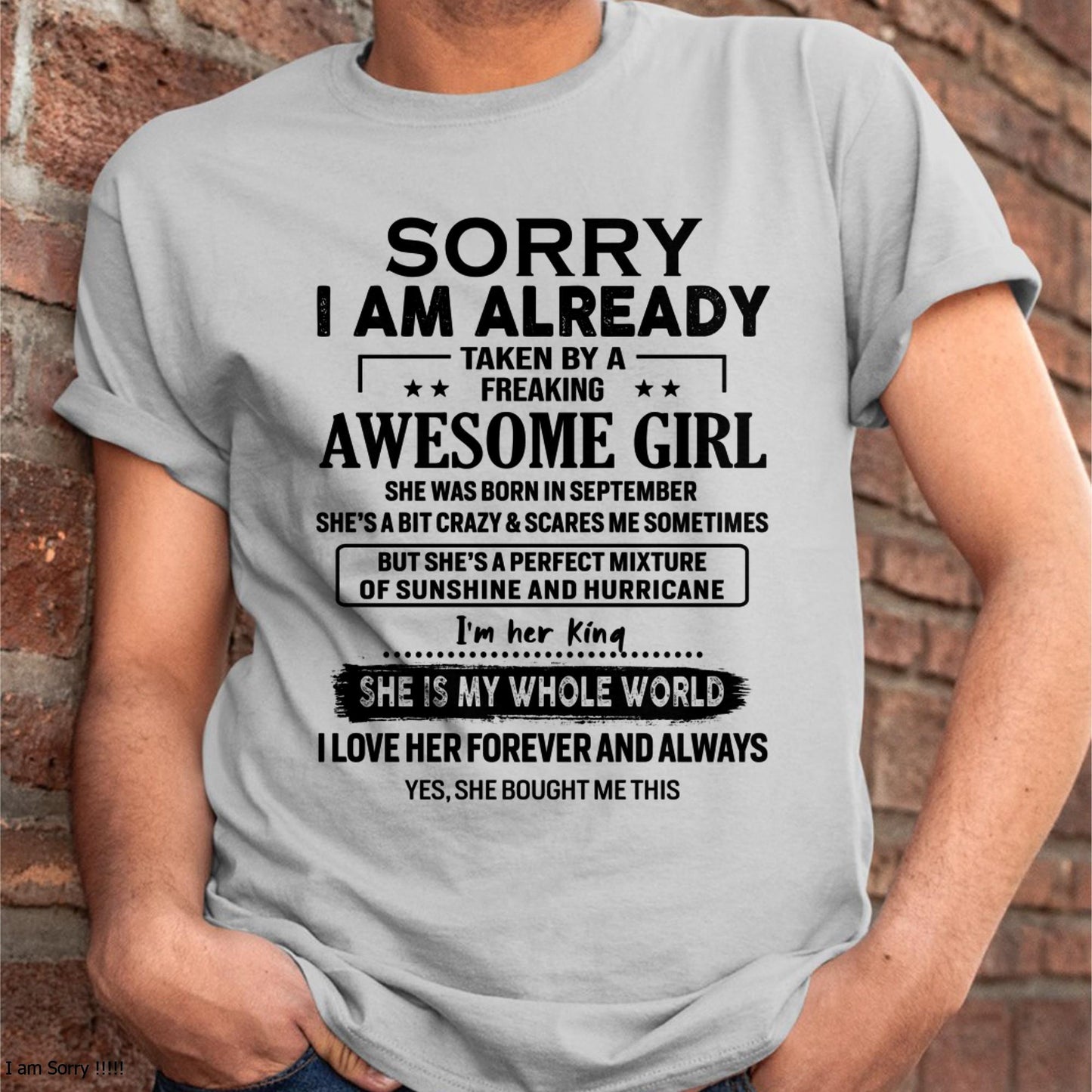 September - Sorry I Am Already Taken By A Freaking Awesome Girl - Gift For Husband From Wife - LUNA09 (SKU-TSRGIRL-09)