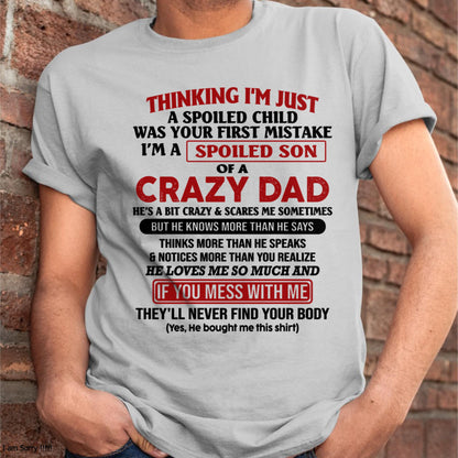 I Am Spoiled Son Of A Crazy Dad - Gift for Son From Dad - LUNA00 (SKU-TDS-SPOILED-00)