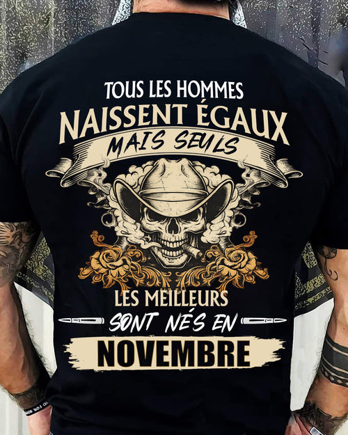 Tous les Hommes Naissent Égaux – Les Meilleurs Sont Nés en Novembre - T-Shirt Homme Caractère Fort - LUNA11 (SKU26T-01172-11)