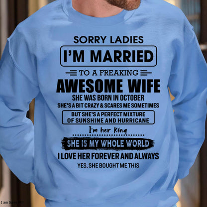 October - Sorry Ladies I Am Married To A Freaking Awesome Wife - Gift For Husband From Wife - LUNA10 (SKU-TWIFE-10)