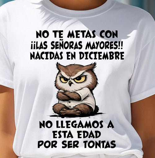 DICIEMBRE SHIRT, NO TE METAS CON MUJERES MAYORES - FMA LUNA12 (SKU2604-163-12)