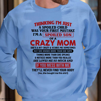 I Am Spoiled Son Of A Crazy Mom - Gift for Son From Mom - LUNA00 (SKUT-MS0608-00)