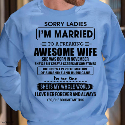 November - Sorry Ladies I Am Married To A Freaking Awesome Wife - Gift For Husband From Wife - LUNA11 (SKU-TWIFE-11)
