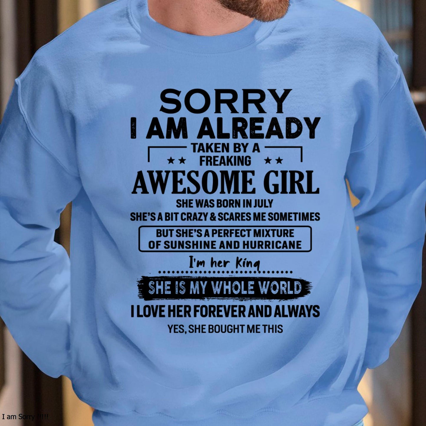 July - Sorry I Am Already Taken By A Freaking Awesome Girl - Gift For Husband From Wife - LUNA07 (SKU-TSRGIRL-07)