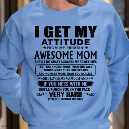 Thanks Mom - I GET MY ATTITUDE FROM MY FREAKIN' AWESOME MOM - Gift for Son and Daughter From Mom - LUNA00 (SKU-TMD-CU-00)