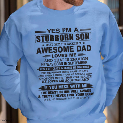 Yes I’m A Stubborn Son T-Shirt – Birthday Gift From September Dad / Man - LUNA09 (SKU10-142-09)