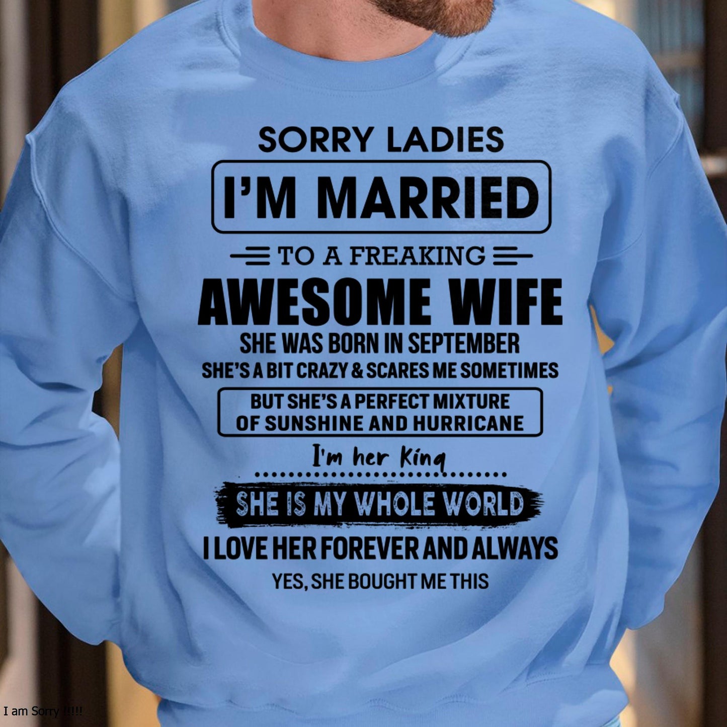 September - Sorry Ladies I Am Married To A Freaking Awesome Wife - Gift For Husband From Wife - LUNA09 (SKU-TWIFE-09)