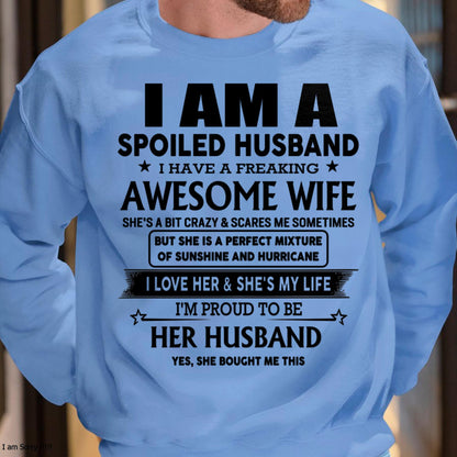 I Am A Spoiled Husband I Have A Freaking Awesome Wife - Gift For Husband From Wife - LUNA00 (SKU-HUS-TS-00)
