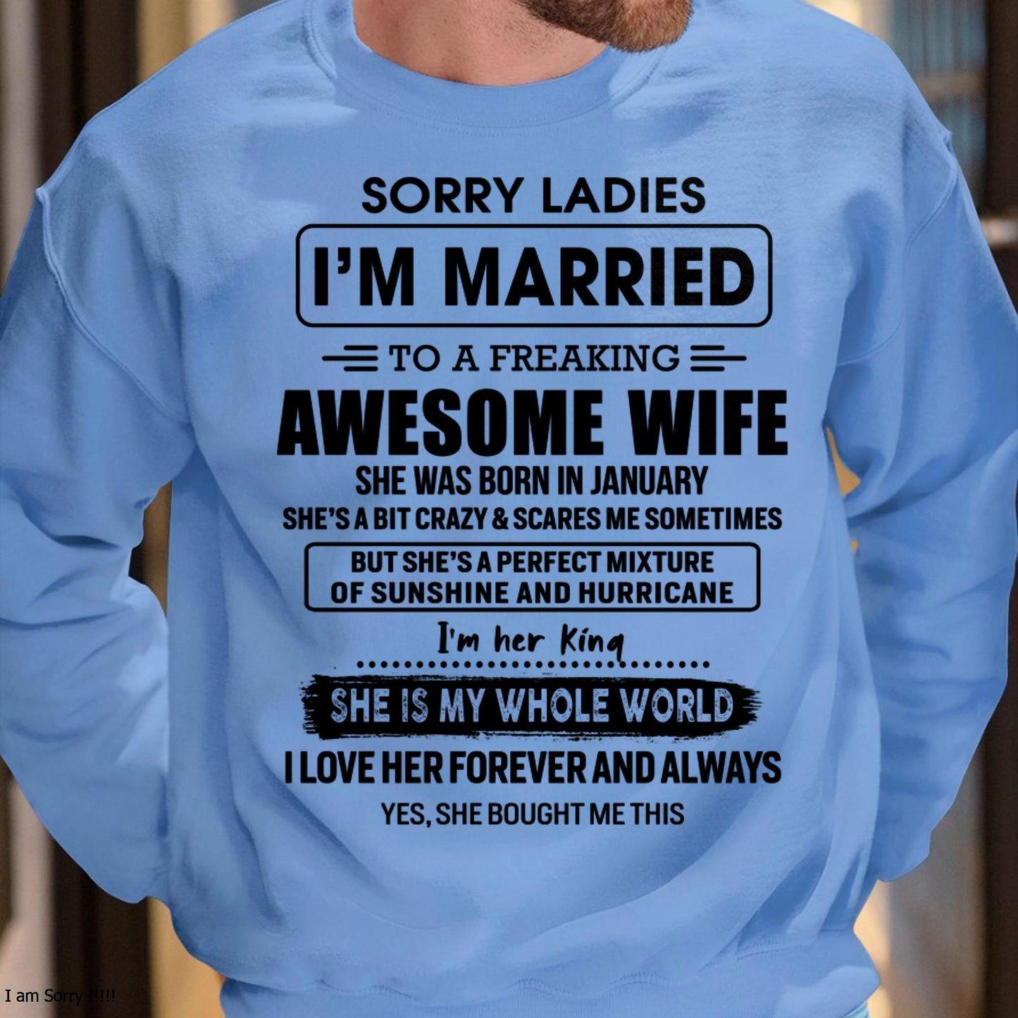 January - Sorry Ladies I Am Married To A Freaking Awesome Wife - Gift For Husband From Wife - LUNA01 (SKU-TWIFE-01)