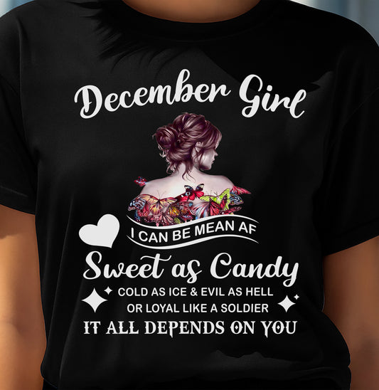 December Girl T-Shirt – Sweet As Candy, Cold As Ice - Birthday Gift for Women - LUNA12 (SKU26T-01-38-12)