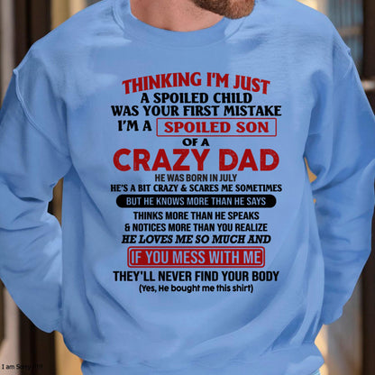 July - I Am Spoiled Son Of A Crazy Dad - Gift for Son From Dad - LUNA07 (SKU-TDS-SPOILED-07)