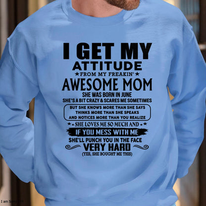 Thanks Mom - I GET MY ATTITUDE FROM MY FREAKIN' AWESOME MOM - Gift for Son and Daughter From Mom - LUNA06 (SKU-TMD-CU-06)
