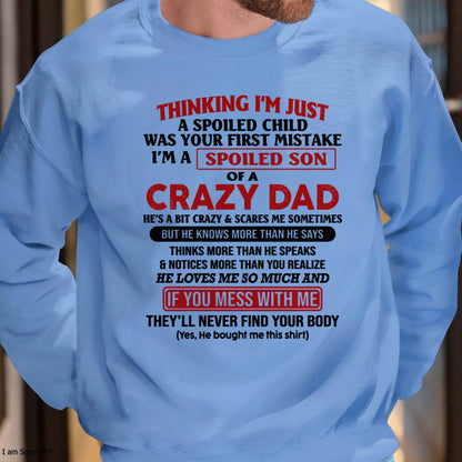 I Am Spoiled Son Of A Crazy Dad - Gift for Son From Dad - LUNA00 (SKU-TDS-SPOILED-00)